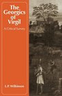 The Georgics of Virgil A Critical Survey