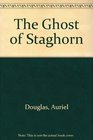 The Ghost of Staghorn