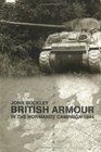 British Armour in the Normandy Campaign 1944 (Cass Series--Military History and Policy, No. 15.)