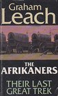 The Afrikaners Their Last Great Trek