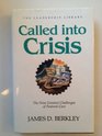 Called into Crisis The Nine Greatest Challenges of Pastoral Care