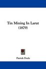 Tin Mining In Larut