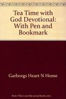 Tea Time with God Devotional With Pen and Bookmark