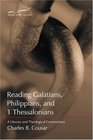 Reading Galatians Philippians and 1 Thessalonians A Literary and Theological Commentary