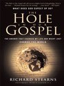 The Hole in Our Gospel What Does God Expect of Us The Answer that Changed My Life and Might Just Change the World