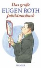 Das groe Eugen Roth Jubilumsbuch