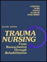 Trauma Nursing From Resuscitation Through Rehabilitation