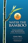 Water the Bamboo: Unleashing the Potential of Teams and Individuals
