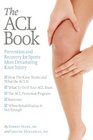 The ACL Book Prevention and Recovery for Sports Most Devastating Knee Injury