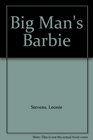 Big Man's Barbie