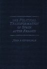 The Political Transformation of Spain after Franco