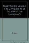 Study Guide Volume II to Civilizations of the World the Human AD