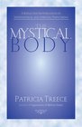 The Mystical Body A Reflective Investigation of Supernatural and Spiritual Phenomena