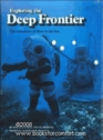 Exploring the Deep Frontier  The Adventure of Man in the Sea