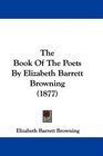 The Book Of The Poets By Elizabeth Barrett Browning