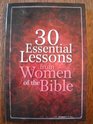 30 Essential Lessons From Women of the Bible