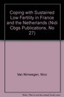 Coping With Sustained Low Fertility in France and the Netherlands