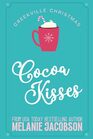 Cocoa Kisses: a Holiday Rom-Com (Creekville Kisses)