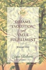 Dreams 'Evolution' and Value Fulfillment Vol 1