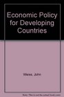 Economic Policy in Developing Countries The Reform Agenda