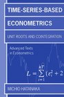 TimeSeriesBased Econometrics Unit Roots and CoIntegrations