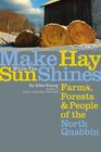 Make Hay While the Sun Shines Farms Forests and People of the North Quabbin