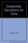 Goalposts: Devotions for Girls