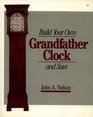 Build Your Own Grandfather Clock and Save