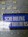 Scheduling for Builders