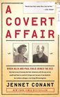 A Covert Affair: When Julia and Paul Child joined the OSS they had no way of knowing that their adventures with the spy service would lead them into a ... colleague, a terrifying FBI investigation.