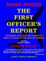 The First Officer's Report  Large Print Format The Inside Account Of Flight 919 And Its Place In The Age Of Terror