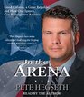 In the Arena Good Citizens a Great Republic and How One Speech Can Reinvigorate America