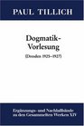 DogmatikVorlesung  Herausgegeben Und Mit Einer Historischen Einleitung versehen