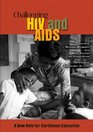 Challenging HIV and AIDS A New Role for Caribbean Education