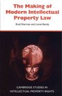 The Making of Modern Intellectual Property Law The British Experience