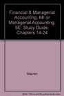 Financial  Managerial Accounting 6E or Managerial Accounting 6E Study Guide Chapters 1424