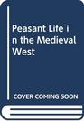 Peasant Life in the Medieval West