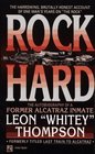 ROCK HARD AUTOBIOGRAPHY OF FORMER ALCATRAZ INMATE LEON WHITEY THOMPSON