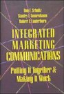 Integrated Marketing Communications : Putting It Together  Making It Work
