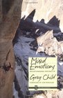 Mixed Emotions Mountaineering Writings of Greg Child