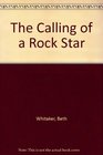 The Calling of a Rock Star
