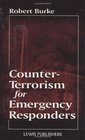CounterTerrorism for Emergency Responders