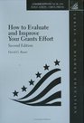 How to Evaluate and Improve Your Grants Effort Second Edition