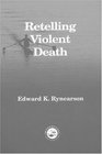 Retelling Violent Death