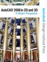 AutoCAD 2008 in 2D and 3D A Modern Perspective