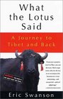 What the Lotus Said A Journey to Tibet and Back
