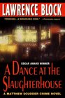A Dance At The Slaughterhouse: A Matthew Scudder Crime Novel