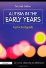 Autism in the Early Years A Practical Guide