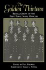 Golden thirteen The recollections of the first black naval