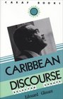 Caribbean Discourse Selected Essays